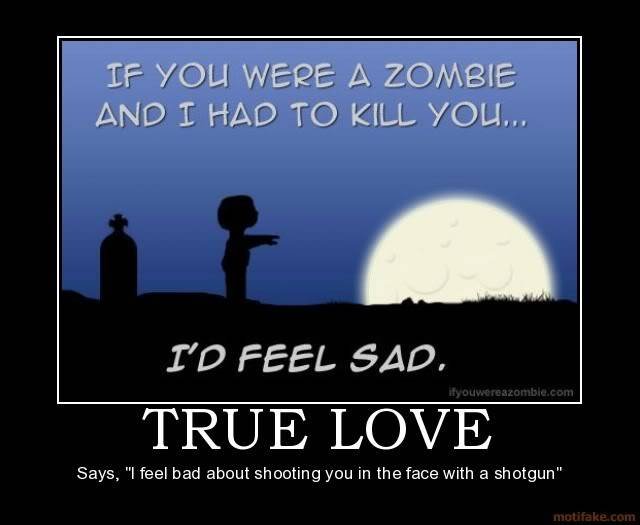 true-love-zombie-demotivational-pos.jpg