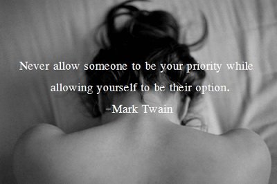 Never-allow-someone-to-be-your-priority-while-allowing-yourself-to-be-their-option.jpg