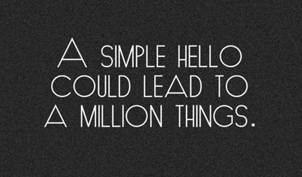 Life-quotes-a-simple-hello.jpg