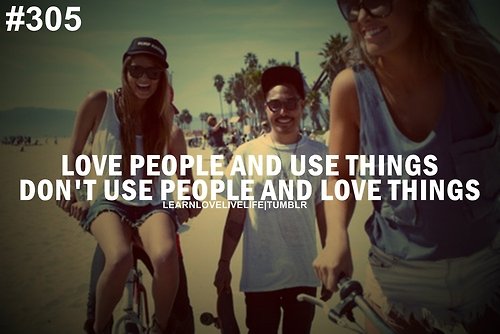 Love-people-and-use-things.jpg
