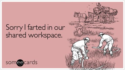 sorry-farted-shared-workspace-apology-ecard-someecards.jpg